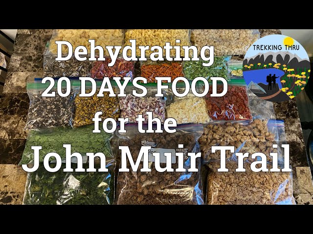 Dehydrating Meals for 20 Days on the JOHN MUIR TRAIL