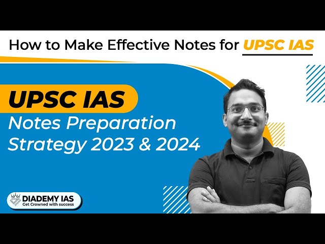 How to Make Effective Notes for UPSC  IAS | UPSC IAS Notes Preparation Strategy 2023 | Diademy IAS