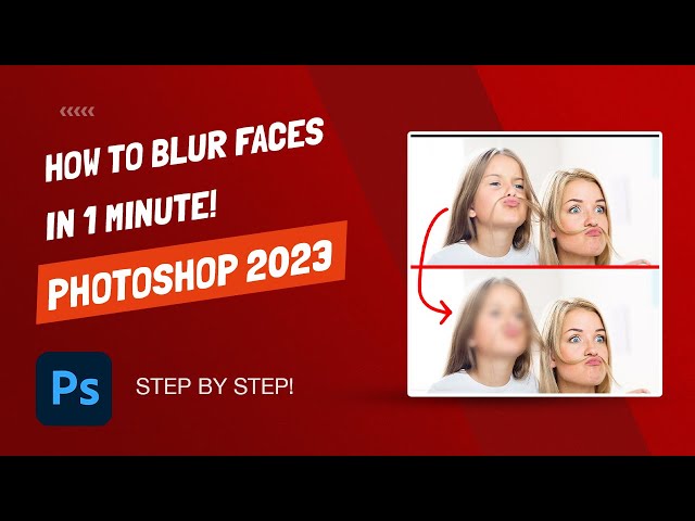 How to Blur Faces in Photoshop - 60 Seconds - Photoshop 2023