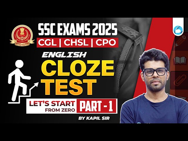 Cloze Test for SSC Exams 2025 | CGL/CHSL/CPO | SSC 2025 English Class | English by Kapil Sir