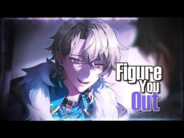 ⸢ FIGURE YOU OUT ⸥  ⎯ Nighcore ⸢ 𝙉𝙑 ⸥