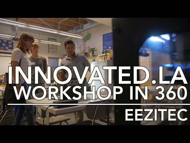 360 Video 3D Printing and CAD Workshop Recap @ Innovated.LA 2016 | EEZITEC