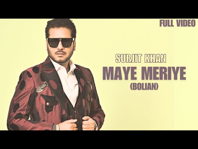 Surjit Khan : Maye Meriye | Official Video | Headliner Records | New Punjabi Song 2025