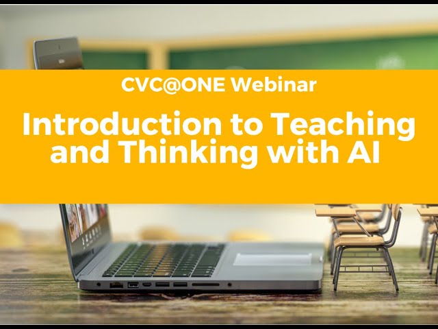 Introduction to Teaching and Thinking with AI