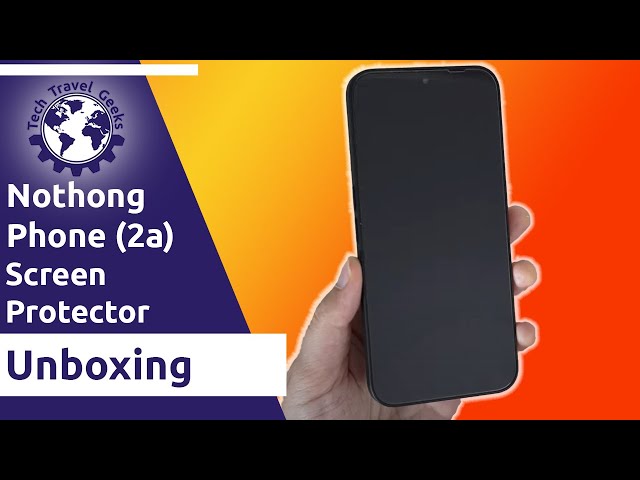 Nothing Phone (2a) - Official Screen Protector Unboxing and Installation