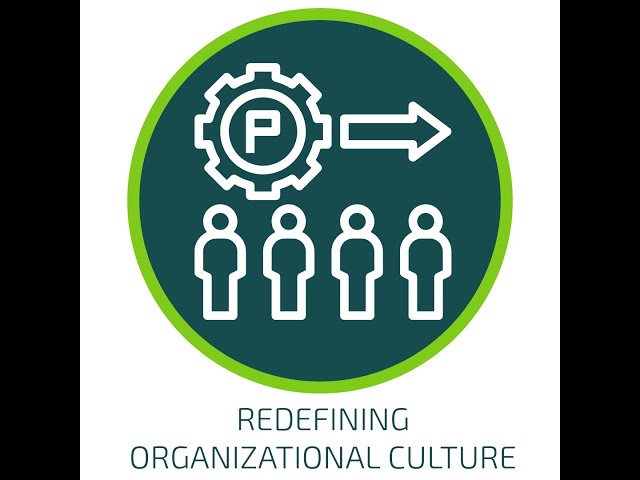 Redefining Organizational Culture for the Modern Manufacturing Workplace