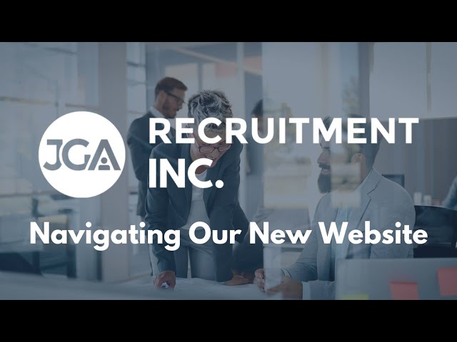 Have you checked out our JGA Recruitment Inc. US website yet? Here’s how to navigate it!