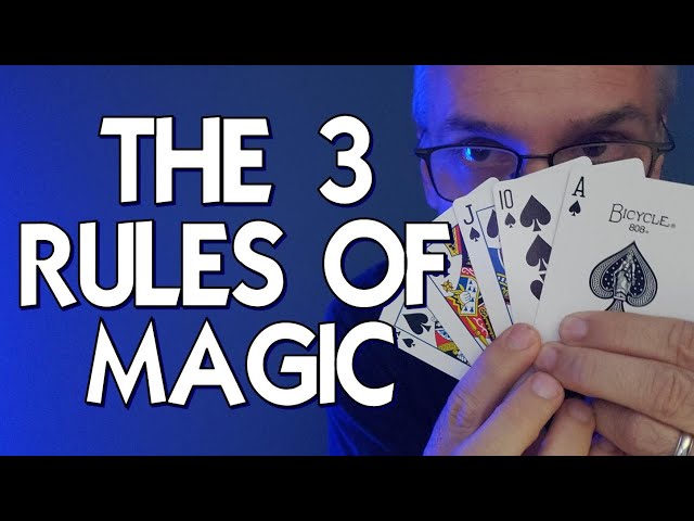 Magic Question: What are the "RULES" of Performing Magic?