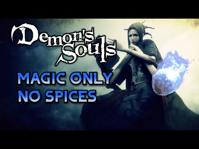 Demon's Souls With Magic Only but NO MP Recovery