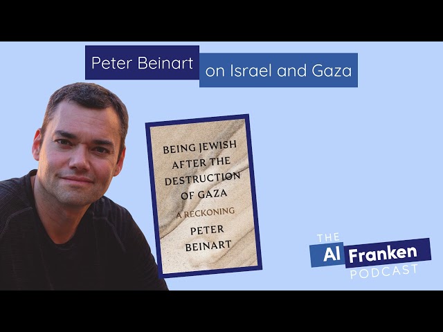 Peter Beinart on Israel and Gaza