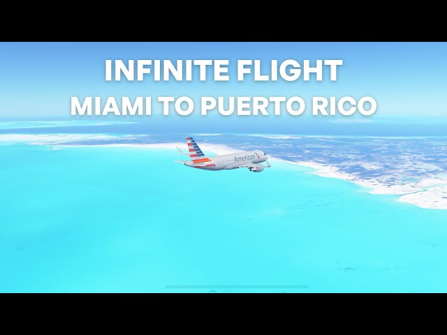 INFINITE FLIGHT MIAMI TO SAN JUAN