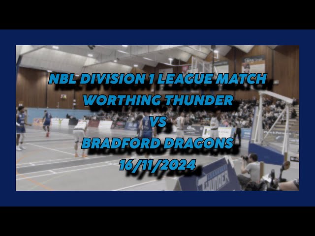 Worthing Thunder vs Bradford Dragons - 16/11/2024 - NBL Division 1 League Match