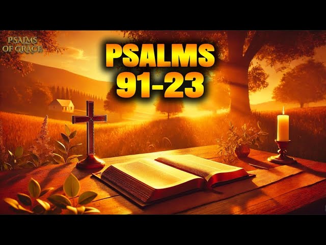 PSALM 91 PSALM 23  | Two Most Powerful Prayers In The Bible (8 FEBRUARY)