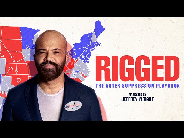 Rigged: The Voter Suppression Playbook (Full Film)