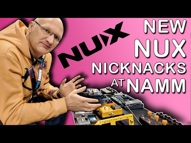 HEAPS OF NEWS FROM NU-X at NAMM 2025