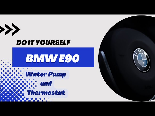 DIY Water Pump n Thermostats on BMW 90+