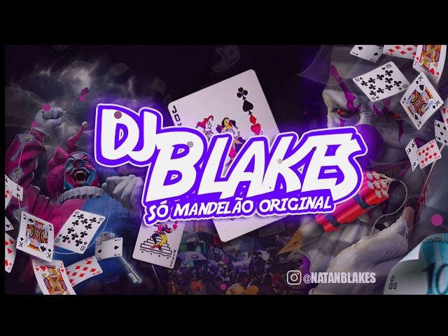 SET FINAL DE ANO - DJ BLAKES SÓ MANDELÃO ORIGINAL (DJ Blakes) 2021