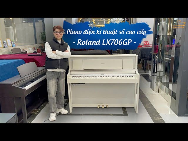 Piano kĩ thuật số cao cấp - Roland LX706GP | Piano Hà Nội