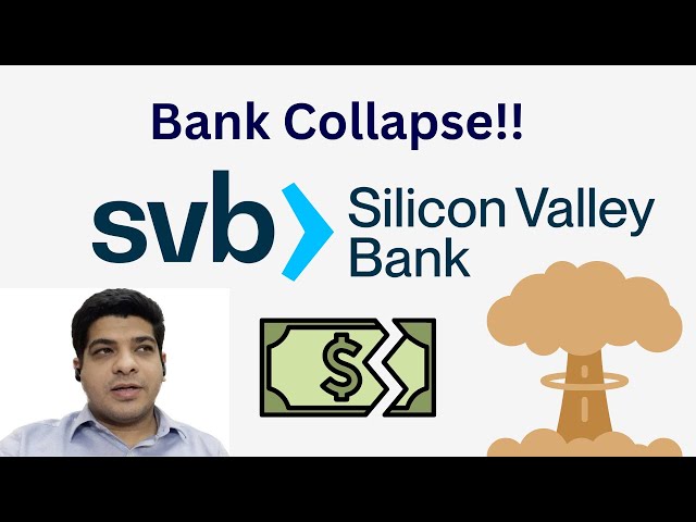 Bank collapse basics: Silicon Valley Bank case study