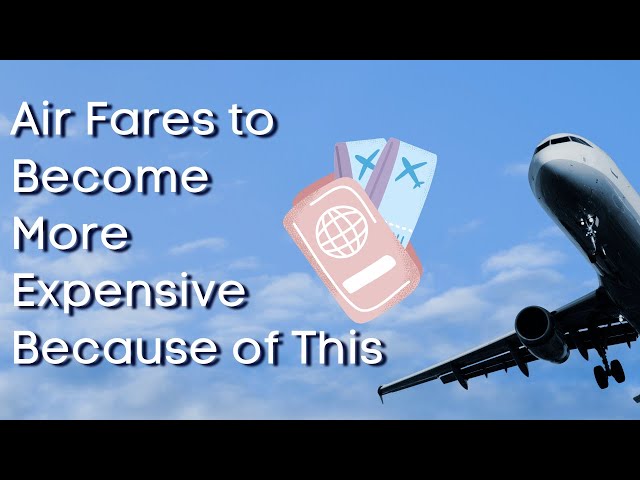 Air Fares to Go Up Post Budget Announcements in India