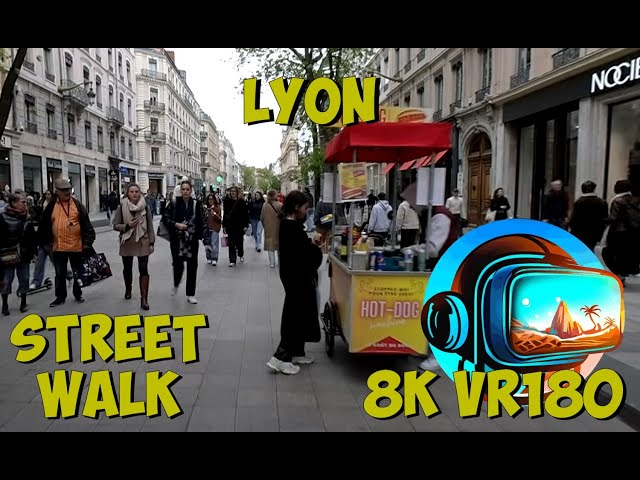 26 Lyon France I love walking through city centres throughout the world 8K 4K VR180 3D Travel