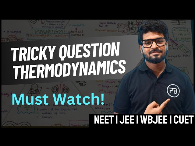 Tricky Question from THERMODYNAMICS | NEET | JEE | Boards