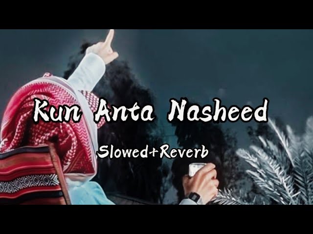 AHLAM BEEK || KUN ANTA NASHEED || LOFI | SLOWED & REVERB ✓✓  #love #nasheed #beautiful #lofi #naat