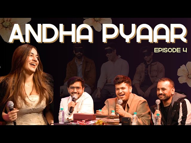 ANDHA PYAAR - episode four ft. @ChiragPanjwani @ComicKaustubhAgarwal Vivek Samtani and Navya Tiwari