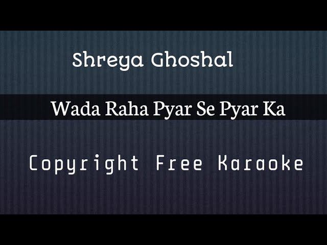 Wada Raha Pyar Se Pyar Ka | Female Version | Insta Karaoke | Recreated Version |