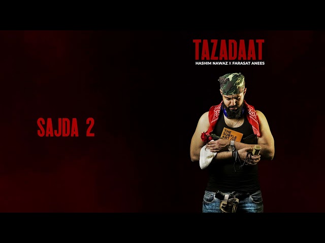 Hashim Nawaz, @FarasatAnees - SAJDA 2 (Official Audio) | TAZADAAT