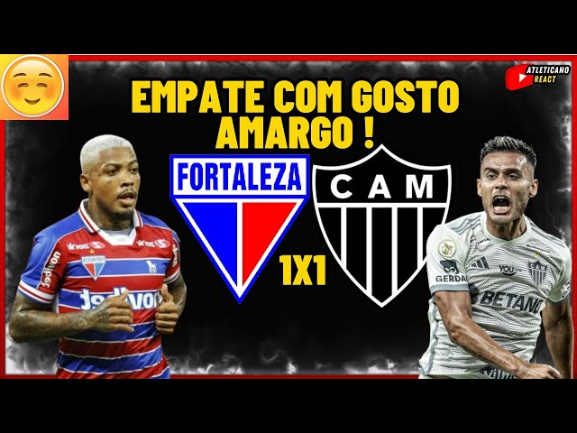 FORTALEZA 1 X 1 ATLÉTICO MG ! ''GALO RESERVA DOMINA FORA DE CASA''