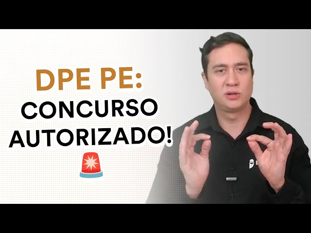 Concurso Defensor DPE PE: concurso autorizado. Como se preparar?