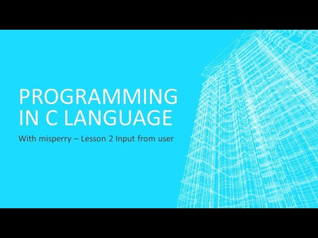 How to Program in C - Lesson 2 Reading In