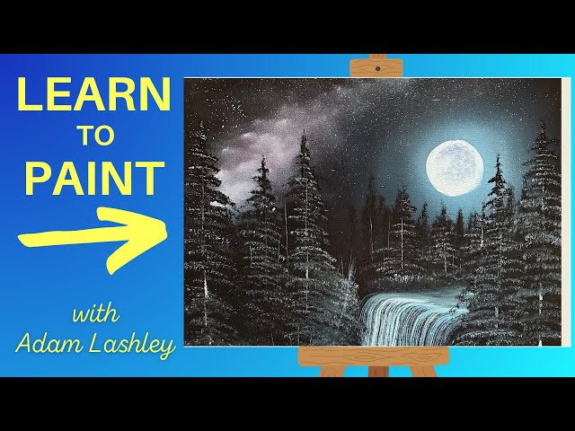 Paint with Adam | Moonlight Falls | Wet on Wet Oil Painting Tutorial