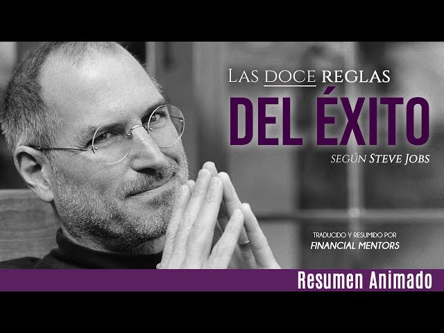 Las 12 Reglas para Lograr Éxito en la Vida y en los Negocios - Según Steve Jobs