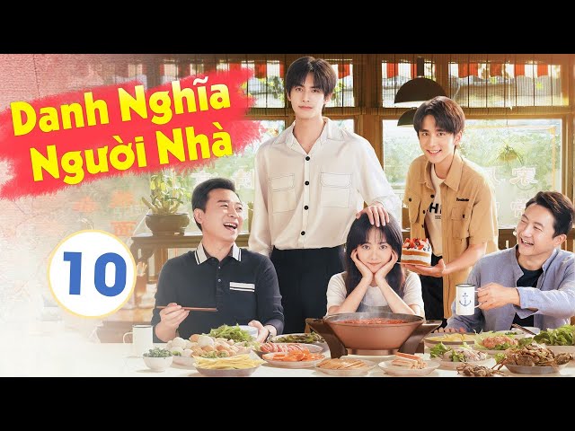 [ Thuyết Minh ] LẤY DANH NGHĨA NGƯỜI NHÀ - Tập 10 | Phim Hay 2020 | Đàm Tùng Vận - Tống Uy Long