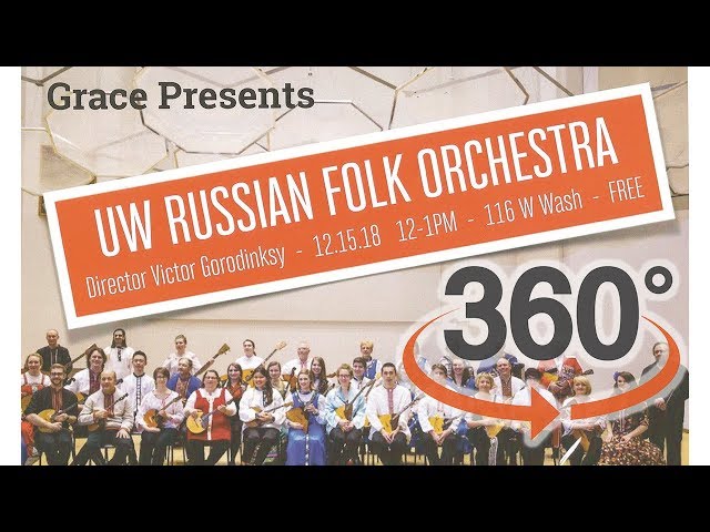 UW Russian Folk Orchestra Winter Concert 2018 in 360