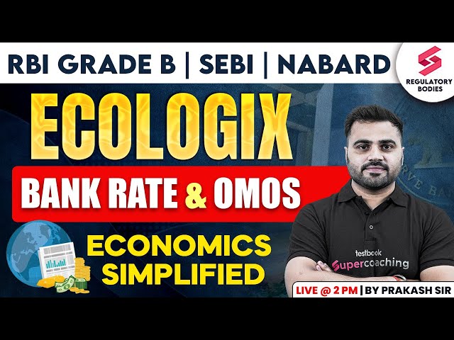 Bank Rate and Open Market Operations for RBI Grade B | NABARD | SEBI | RBI Grade B ESI | Prakash Sir