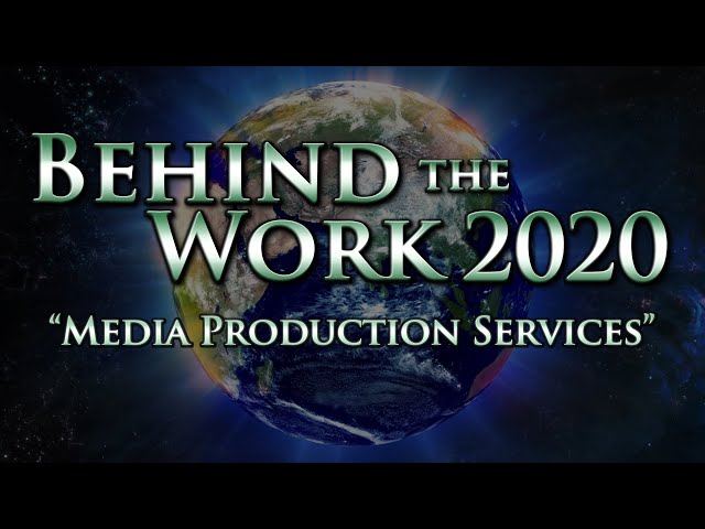 Behind the Work 2020: Episode 4 - Media Production Services