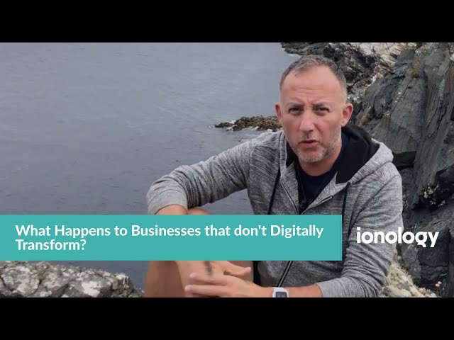 Q1: What Happens to Businesses that don't Digitally Transform?