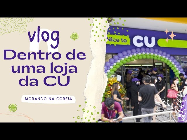 Morando na Coreia | Vlog - Um dia comigo + Tour pela loja CU, preços e mais!