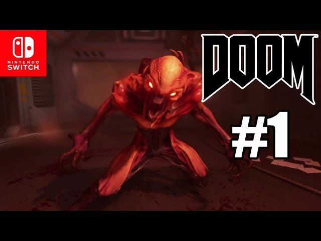 DOOM Nintendo Switch Gameplay Part 1 - ITS INTENSE!