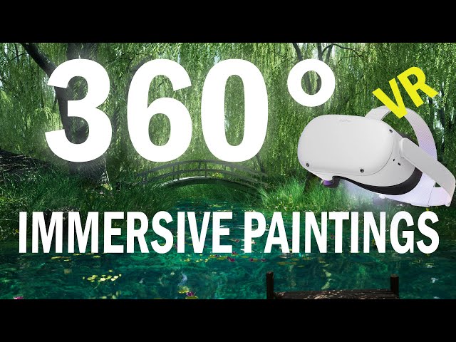 360° VIDEO PAINTINGS 4K  - A fully Immersive VR experience through famous masterpieces