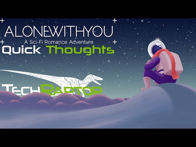 Alone With You - Quick Thoughts