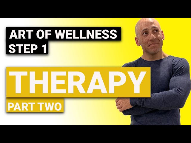 Art of Mental Health Wellness: STEP 1 - #THERAPY (Part Two)