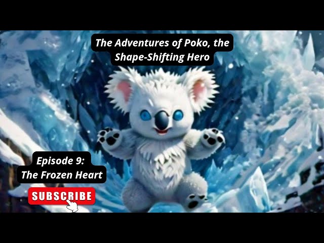 The Adventures of Poko Shape-Shift Hero | Episode 9: The Frozen Heart - @Taletimepass-AKS