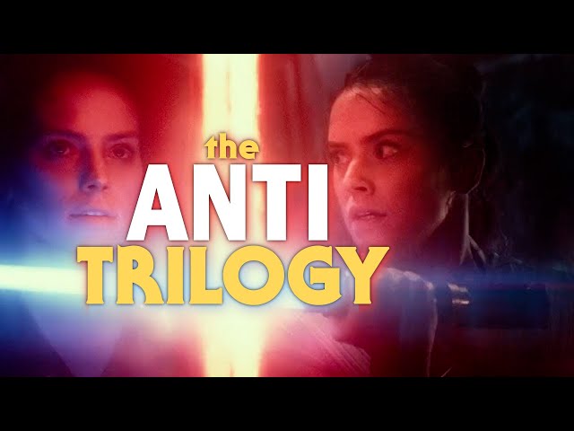 The Star Wars Sequels: Disney's Anti-Trilogy