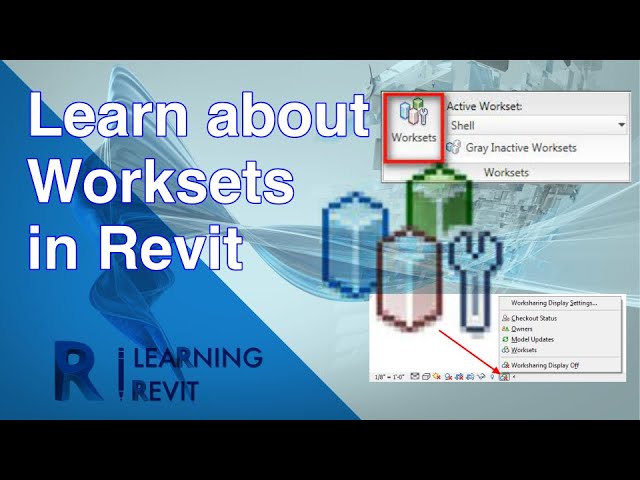 LEARN ABOUT WORKSETS | REVIT TUTORIAL FOR BEGINNERS