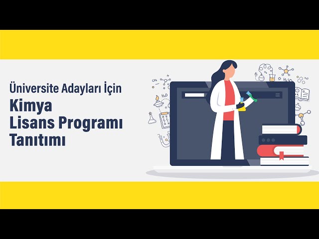 ODTÜ Kimya Lisans Programı Tanıtımı