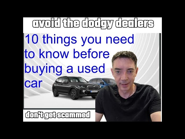 Buying a Used Car? Watch This First – 10 Must-Know Tips!